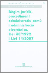 Règim jurídic, procediment administratiu comú i administració electrònica. Llei 30/1992 i Llei 11/2007