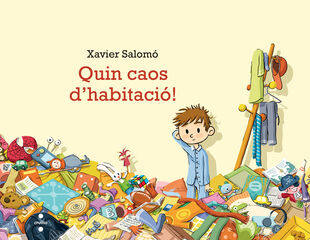 Quin caos d'habitació! Quin caos d'habitació!