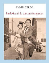 La deriva de la educación superior