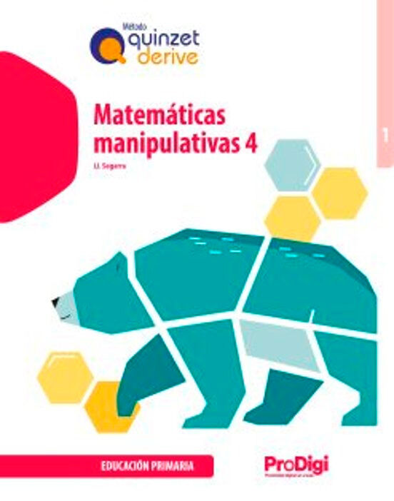 Matem&aacute;ticas manipulativas 4&ordm; Primaria - Quinzet-Derive. ProDigi