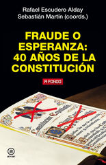 Fraude o esperanza: 40 años de la Constitución Fraude o esperanza: 40 años de la Constitución