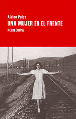 Una mujer en el frente Una mujer en el frente