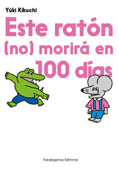 Este rat&oacute;n no morir&aacute; en 100 d&iacute;as