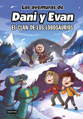 Las aventuras de Dani y Evan 8. El clan de los Lobosaurios Las aventuras de Dani y Evan 8. El clan de los Lobosaurios