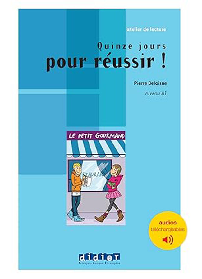Quinze jours pour r&eacute;ussir!