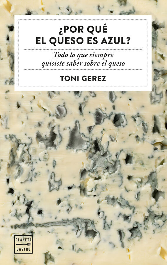 &iquest;Por qu&eacute; el queso es azul?