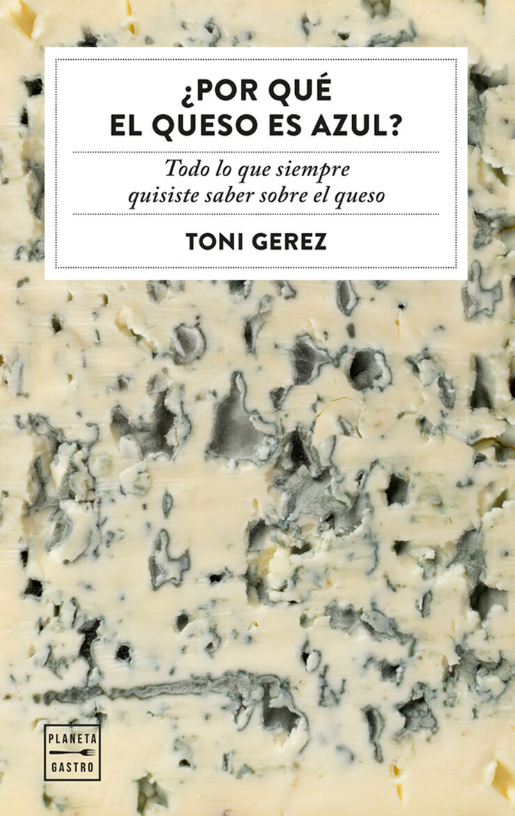 &iquest;Por qu&eacute; el queso es azul?