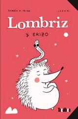 Lombriz y Erizo