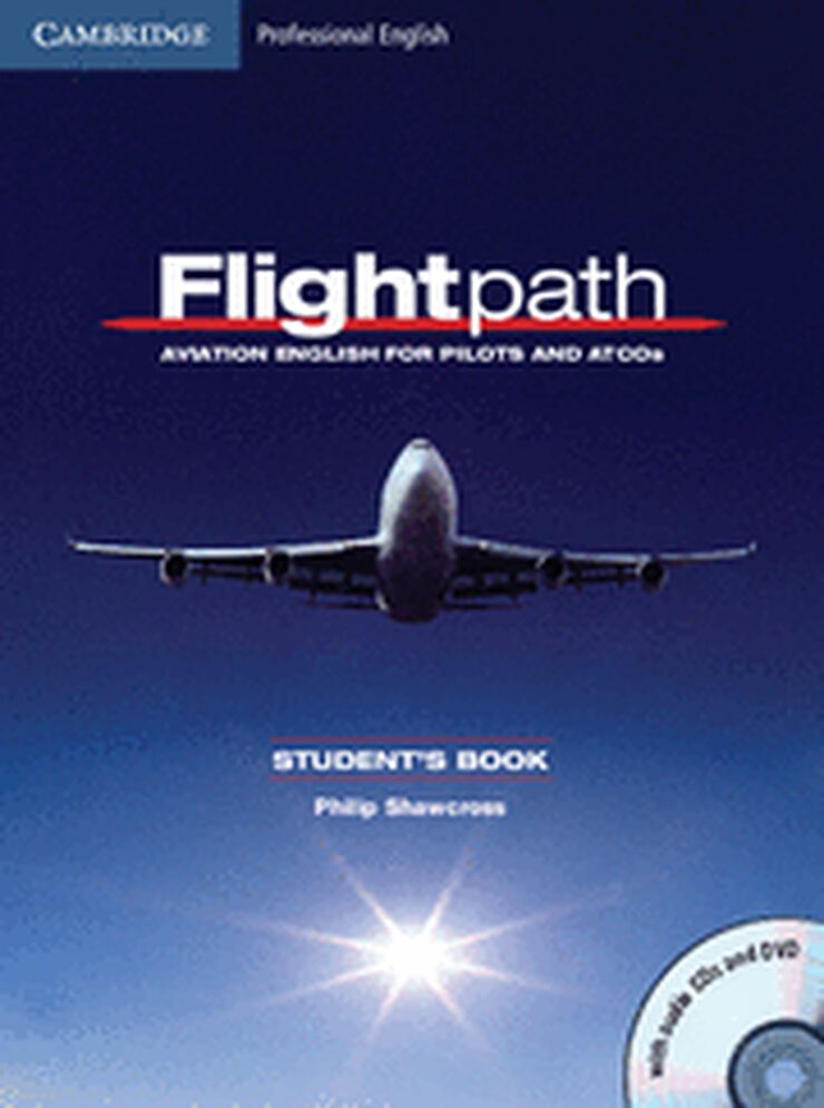 Flightpath Aviation English for Pilots and Atcos Student'S book With Audio Cds (3) and Dvd