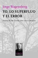 Yo, lo superfluo y el error Yo, lo superfluo y el error