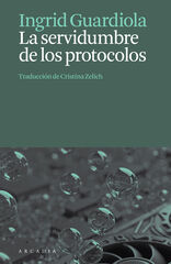 La servidumbre de los protocolos La servidumbre de los protocolos