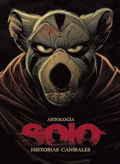 Solo. Historias canibales (antología) Solo. Historias canibales (antología)