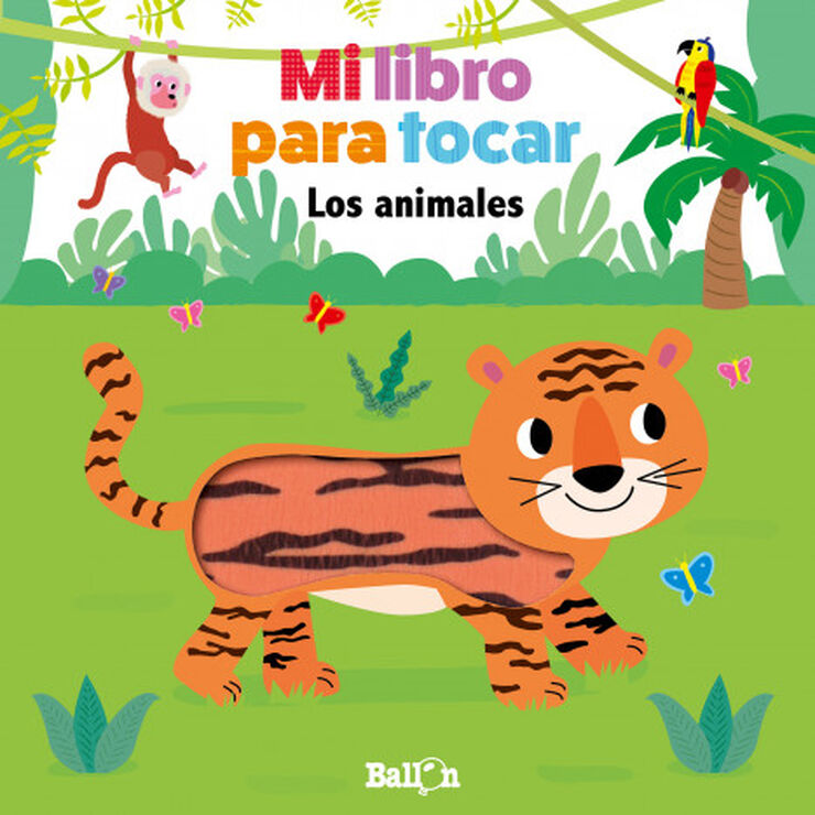 MI LIBRO PARA TOCAR. LOS ANIMALES