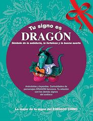 Tu signo es Dragón Tu signo es Dragón