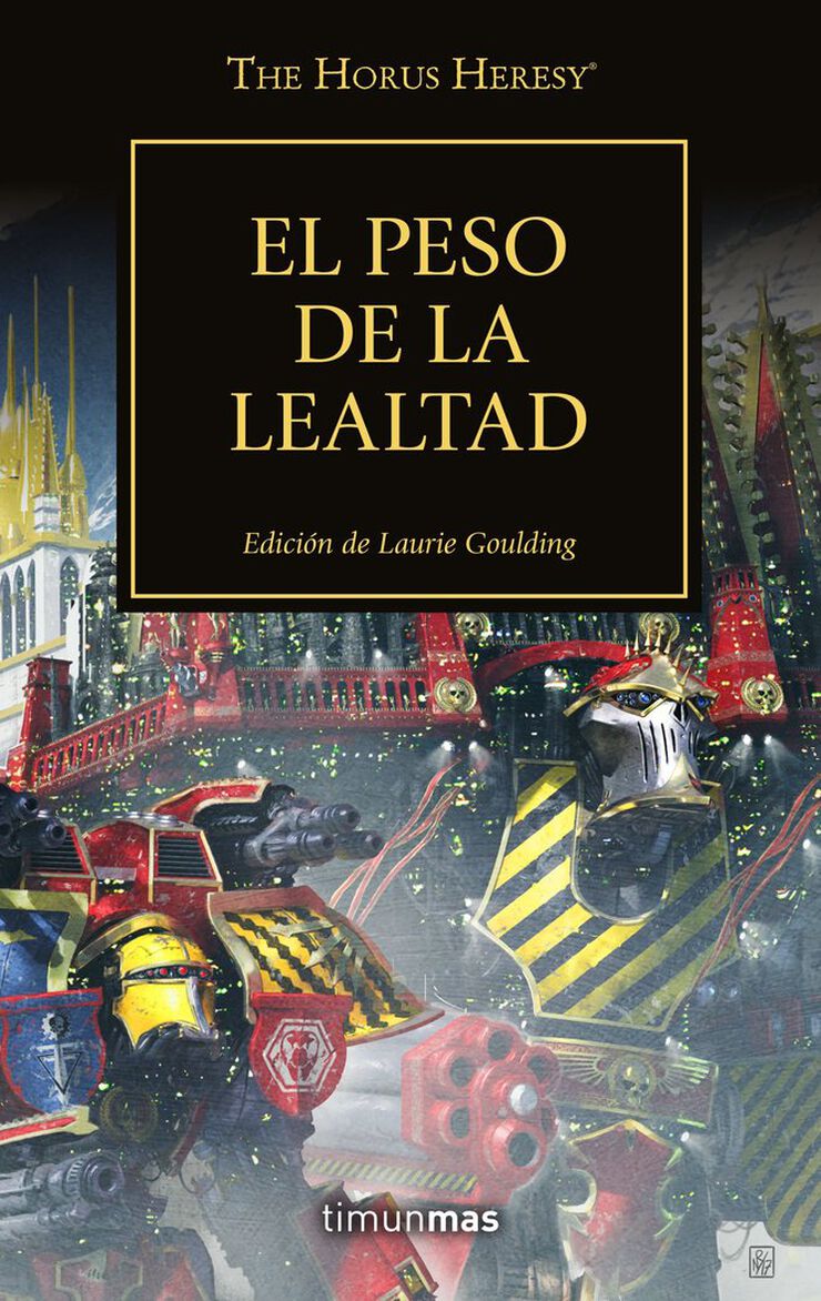 The Horus Heresy 48 El peso de la lealta