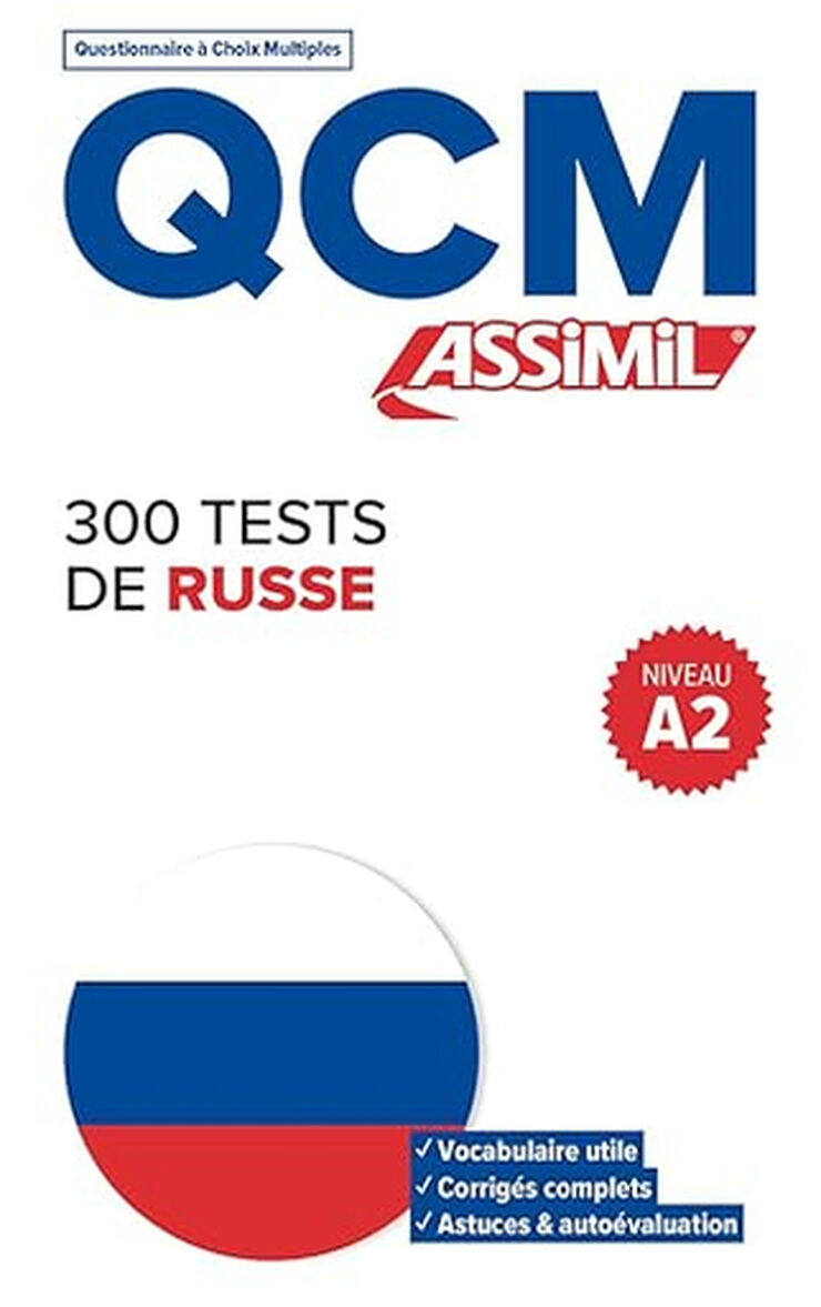 300 tests de russe, niveau A2 : QCM (Questionnaires &agrave; Choix Multiples)
