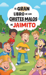 El gran libro de los chistes malos de Jaimito El gran libro de los chistes malos de Jaimito
