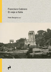 Francisco Cabrero. El viaje a Italia Francisco Cabrero. El viaje a Italia