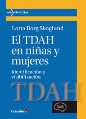 El TDAH en niñas y mujeres El TDAH en niñas y mujeres
