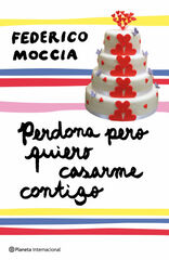 Perdona pero quiero casarme contigo Perdona pero quiero casarme contigo