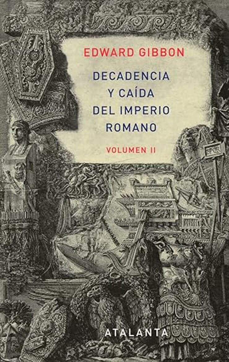 Decandencia y caída del Imperio Romano. Tomo II