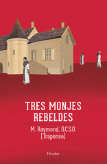 Tres monjes rebeldes Tres monjes rebeldes