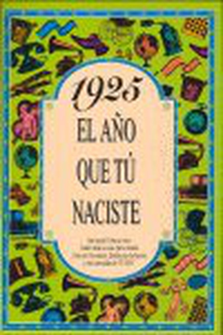 1925 El año que tú naciste
