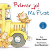 PRIMER JO! / ME FIRST