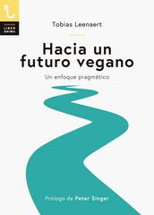 Hacia un futuro vegano Hacia un futuro vegano