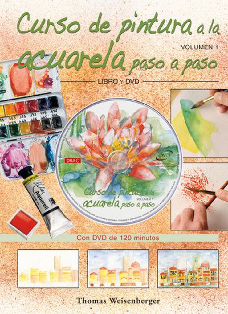 Curso de pintura a la acuarela paso a paso. Libro y dvd.