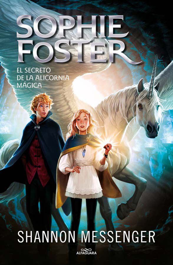 Sophie Foster 2 - El secreto de la alicornia m&aacute;gica