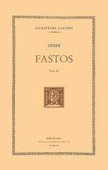 Fastos, vol. II i últim: llibres IV-VI Fastos, vol. II i últim: llibres IV-VI