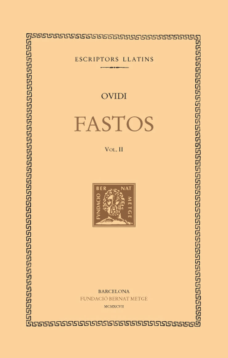 Fastos, vol. II i últim: llibres IV-VI