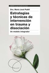 Estrategias y técnicas de intervención en trauma y disociación Estrategias y técnicas de intervención en trauma y disociación