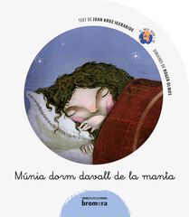 Múnia dorm davall de la manta Múnia dorm davall de la manta