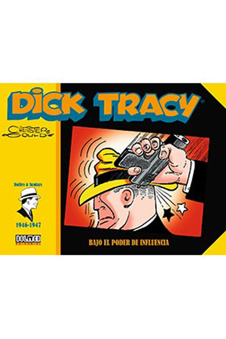 Dick Tracy. Bajo el poder de influencia