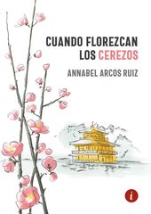 Cuando florezcan los cerezos Cuando florezcan los cerezos