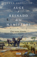 Auge y reinado de los mamíferos Auge y reinado de los mamíferos