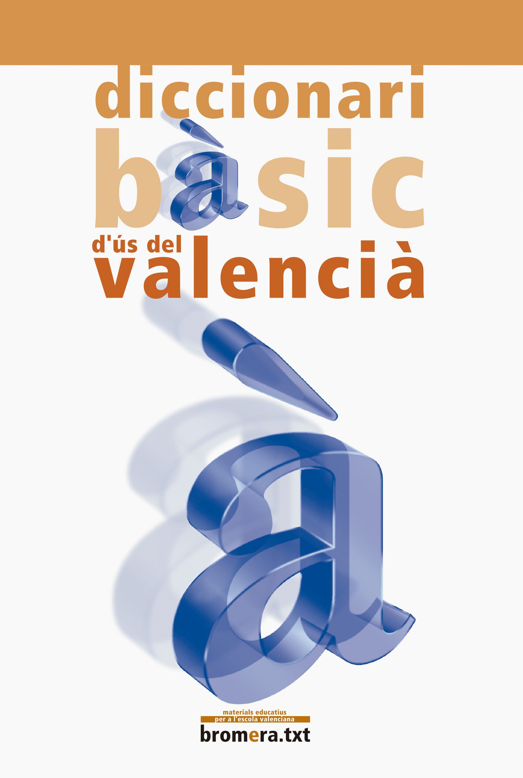Diccionari B&agrave;sic D'&Uacute;s Del Valenci&agrave;