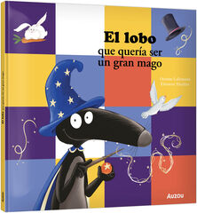El lobo que quer&iacute;a ser un gran mago