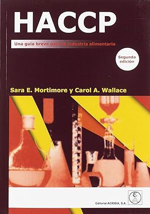 HACCP. Una gu&iacute;a breve para la industria