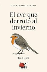 El ave que derrotó al invierno El ave que derrotó al invierno