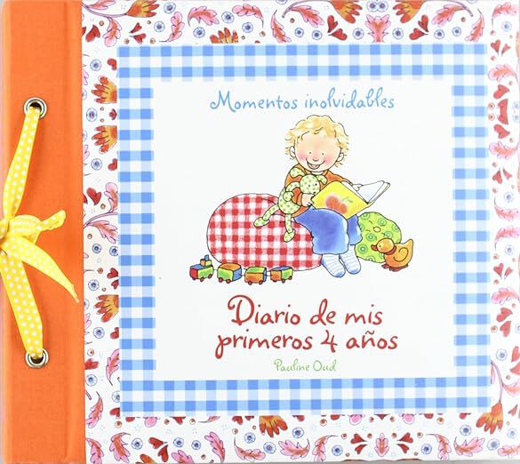 Diario de mis primeros 4 aos: Momentos inolvidables