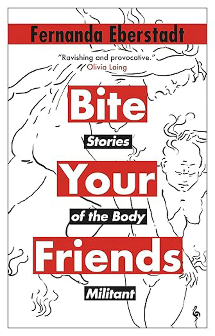 Bite Your Friends: Stories of the Body Militant