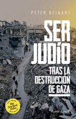 Ser judío después de la destrucción de Gaza. Ser judío después de la destrucción de Gaza.