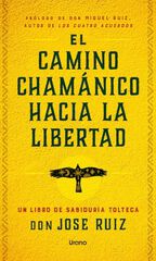 El camino chamánico hacia la libertad
