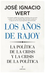 Los Años De Rajoy Los Años De Rajoy
