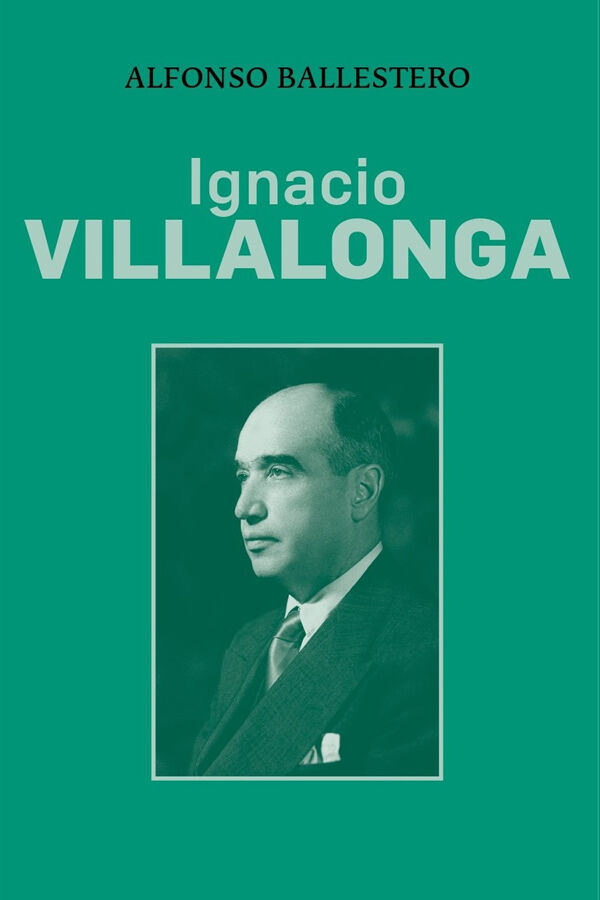 Ignacio Villalonga Villalba (1895-1973). Pol&iacute;tico valenciano y destacado banquero
