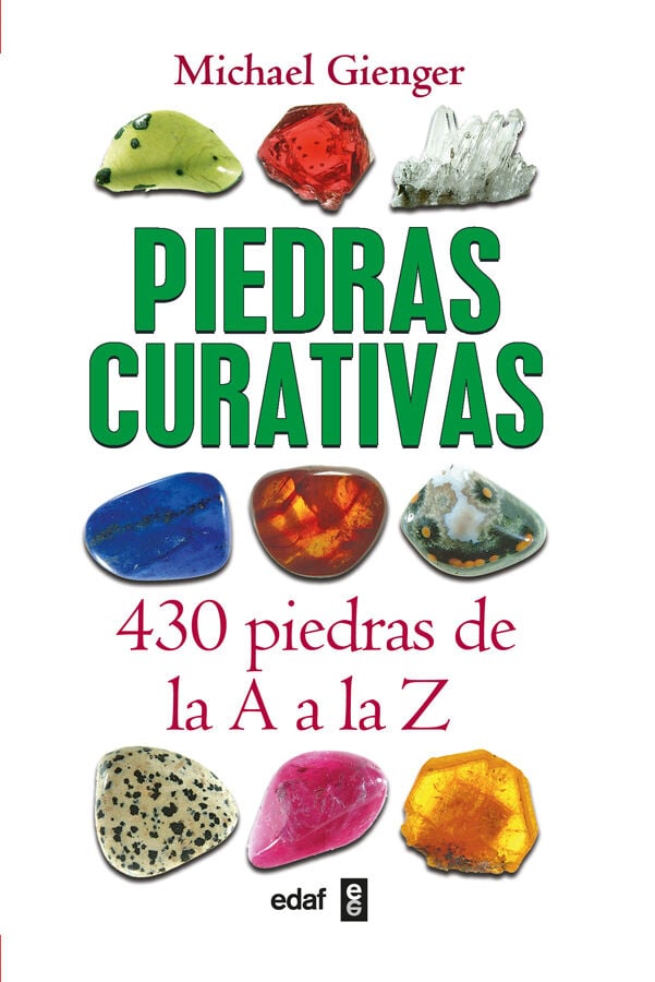 Piedras curativas: 430 piedras de la A a