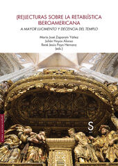 (Re)lecturas sobre la retablística iberoamericana (Re)lecturas sobre la retablística iberoamericana